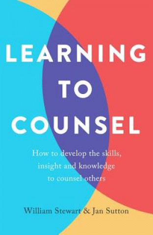 Carte Learning To Counsel, 4th Edition Jan Sutton