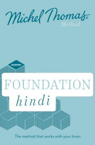 Audio Foundation Hindi (Learn Hindi with the Michel Thomas Method) Akshay Bakaya