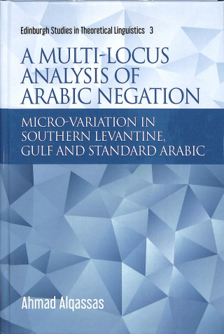 Kniha Multi-Locus Analysis of Arabic Negation ALQASSAS  AHMAD