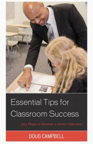 Könyv Essential Tips for Classroom Success Doug Campbell