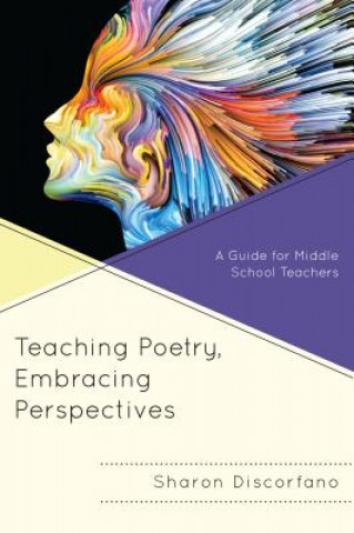 Kniha Teaching Poetry, Embracing Perspectives Sharon Discorfano