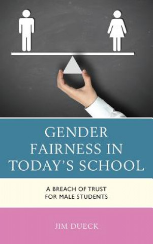 Kniha Gender Fairness in Today's School Jim Dueck