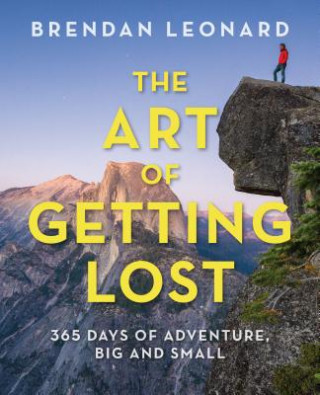Kniha Art of Getting Lost Brendan Leonard