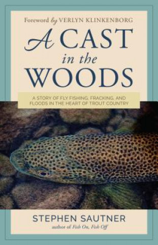 Книга Cast in the Woods Stephen Sautner