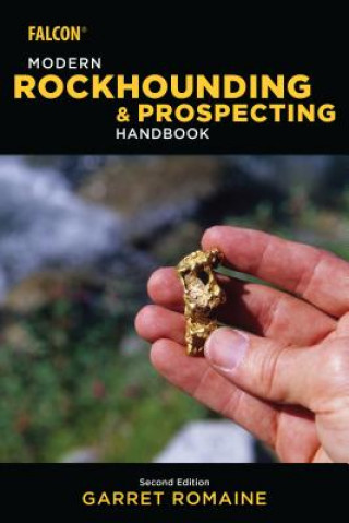 Książka Modern Rockhounding and Prospecting Handbook Garret Romaine