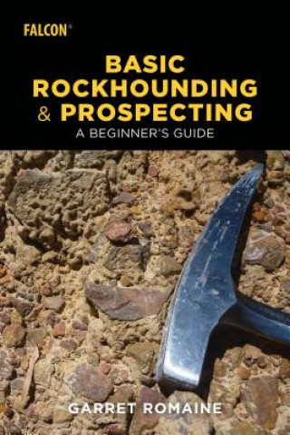 Buch Basic Rockhounding and Prospecting Garret Romaine