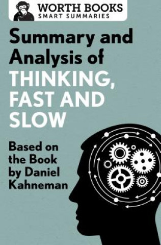 Libro Summary and Analysis of Thinking, Fast and Slow WORTH BOOKS