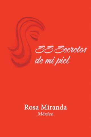 Knjiga SS Secretos de mi piel ROSA MIRANDA