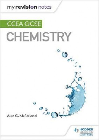 Carte My Revision Notes: CCEA GCSE Chemistry Alyn G. McFarland