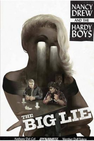 Kniha Nancy Drew and The Hardy Boys: The Big Lie Anthony Del Col
