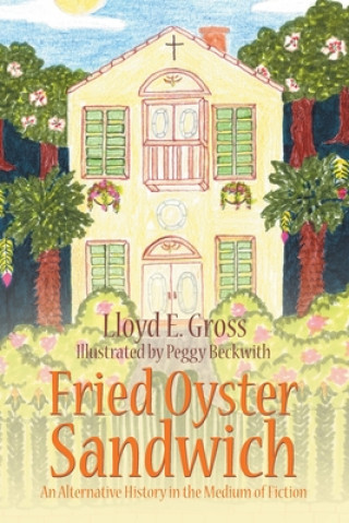 Книга Fried Oyster Sandwich LLOYD E. GROSS