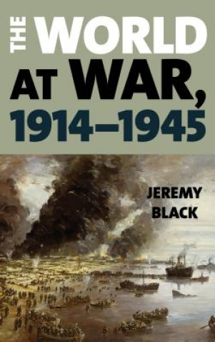 Kniha World at War, 1914-1945 Jeremy Black