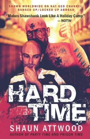 Carte HARD TIME LOCKED UP ABROAD SHAUN ATTWOOD