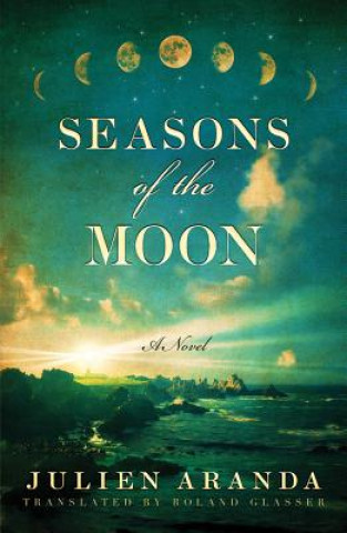 Kniha Seasons of the Moon Julien Aranda