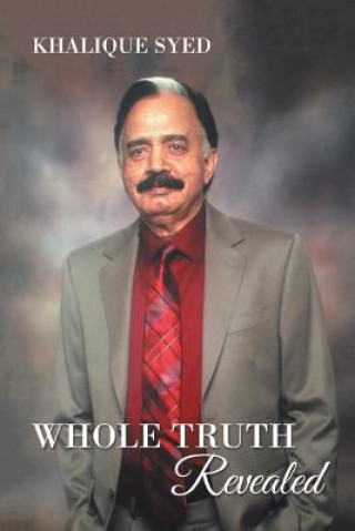 Книга Whole Truth Revealed KHALIQUE SYED