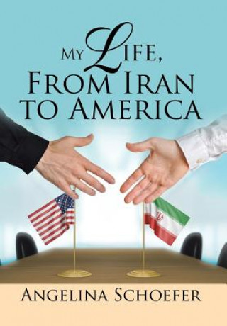 Carte My Life, from Iran to America ANGELINA SCHOEFER