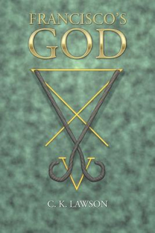 Buch Francisco's God C. K. LAWSON