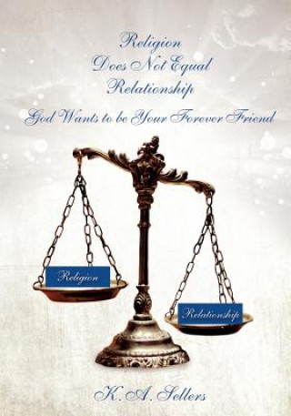 Book Religion Does Not Equal Relationship K. A. SELLERS
