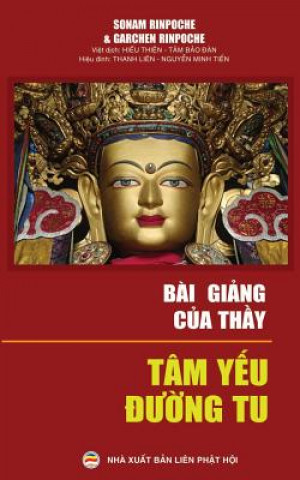 Könyv Bai gi&#7843;ng c&#7911;a Th&#7847;y SO GARCHEN RINPOCHE