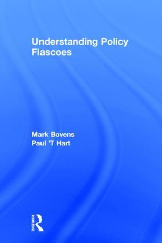 Livre Understanding Policy Fiascoes Paul Hart