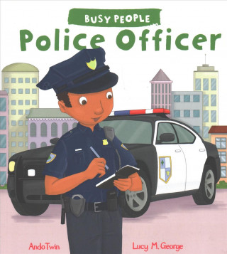 Book Busy People: Police Officer Lucy M George