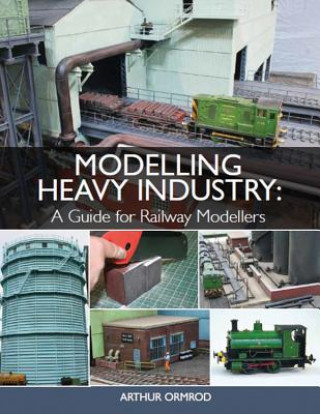 Книга Modelling Heavy Industry Arthur Ormrod
