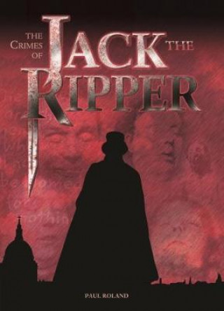 Carte The Crimes of Jack the Ripper Paul Roland