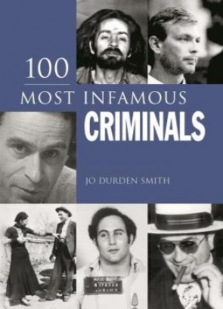 Książka 100 Most Infamous Criminals Jo Furden Smith