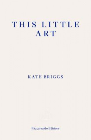 Книга This Little Art Kate Briggs
