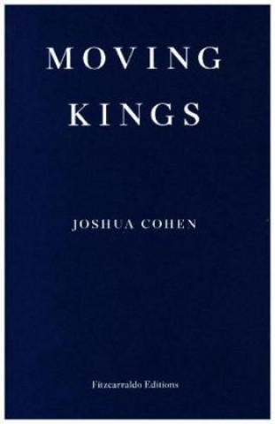 Kniha Moving Kings Joshua Cohen