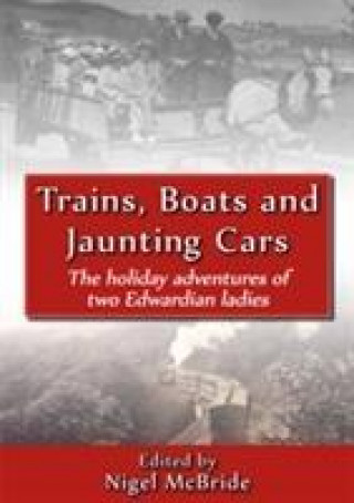Könyv Trains, Boats and Jaunting Cars MCBRIDE