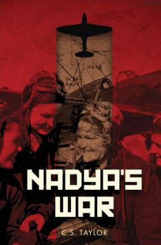 Knjiga Nadya's War C. S. TAYLOR
