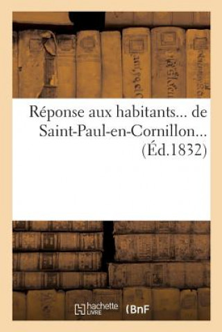 Книга Reponse Aux Habitants de Saint-Paul-En-Cornillon SANS AUTEUR