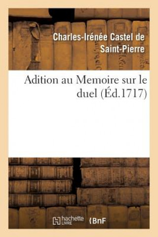 Kniha Adition Au Memoire Sur Le Duel CASTEL DE SAINTPIERR