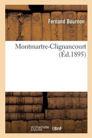 Книга Montmartre-Clignancourt BOURNON-F