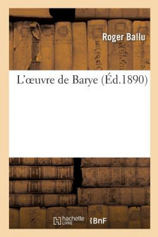 Книга L'Oeuvre de Barye BALLU-R