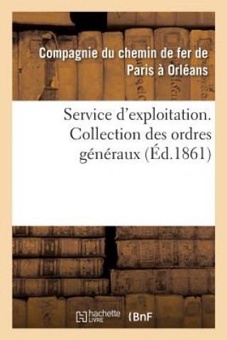 Könyv Service d'Exploitation. Collection Des Ordres Generaux SANS AUTEUR