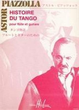 Kniha HISTOIRE DU TANGO FLUTE & GUITAR ASTOR PIAZOLLA