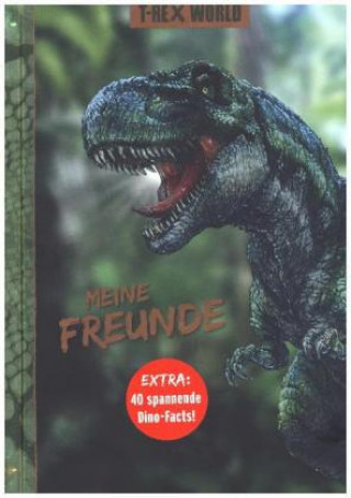 Könyv Freundebuch - T-Rex World - Meine Freunde Raimund Frey