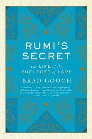 Kniha Rumi's Secret Brad Gooch