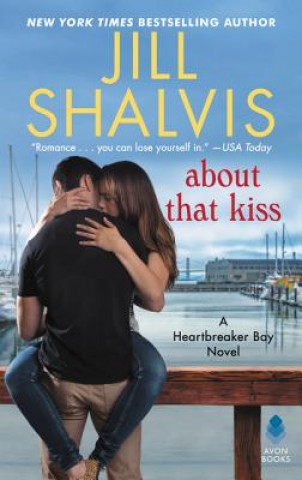 Livre About That Kiss: A Heartbreaker Bay Novel Jill Shalvis