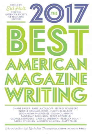 Könyv Best American Magazine Writing 2017 Sid Holt
