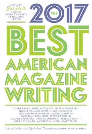 Kniha Best American Magazine Writing 2017 Sid Holt