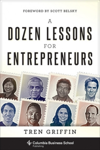 Kniha Dozen Lessons for Entrepreneurs Tren Griffin