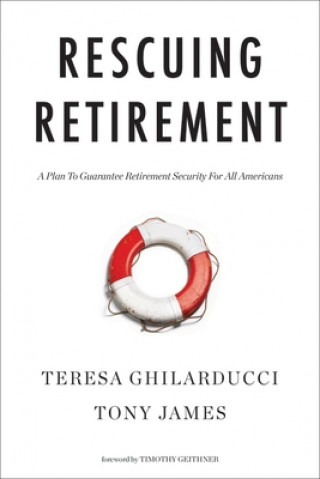 Könyv Rescuing Retirement Teresa Chilarducci