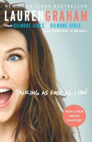 Book Talking as Fast as I Can Lauren Graham