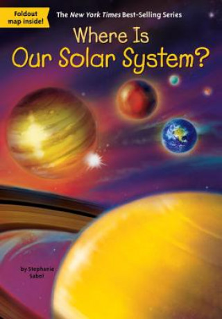 Βιβλίο Where Is Our Solar System? Stephanie Sabol