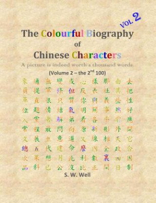 Kniha Colourful Biography of Chinese Characters, Volume 2 S. W. Well