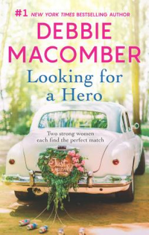 Kniha LOOKING FOR A HERO Debbie Macomber