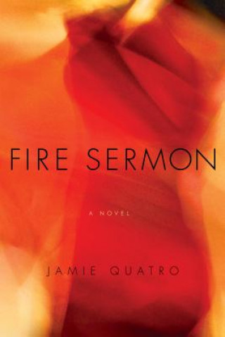 Книга Fire Sermon Jamie Quatro
